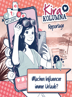 cover image of Kira Kolumna Reportage, Machen Influencer immer Urlaub?